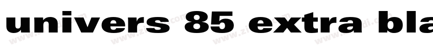 univers 85 extra bla字体转换 univers 85 extra bla字体转换